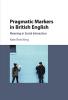 Pragmatic Markers in British English