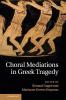 Choral Mediations in Greek Tragedy