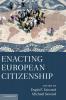 Enacting European Citizenship