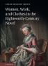Women Work and Clothes in the Eighteenth-Century Novel