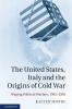 The United States Italy and the Origins of Cold War