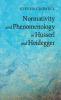 Normativity and Phenomenology in Husserl and Heidegger