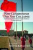 Why Communism Did Not Collapse