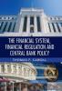 The Financial System Financial Regulation and Central Bank Policy