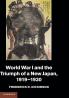 World War I and the Triumph of a New Japan 1919-1930