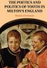 The Poetics and Politics of Youth in Milton's England