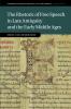 The Rhetoric of Free Speech in Late Antiquity and the Early Middle Ages
