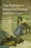 The Romance between Greece and the East