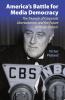 America's Battle for Media Democracy