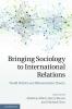 Bringing Sociology to International Relations