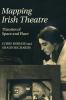 Mapping Irish Theatre