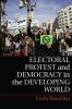 Electoral Protest and Democracy in the Developing World