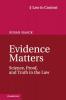 Evidence Matters