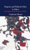 Property and Political Order in Africa