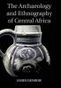 The Archaeology and Ethnography of Central Africa
