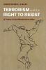Terrorism and the Right to Resist