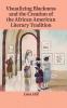 Visualizing Blackness and the Creation of the African American Literary Tradition