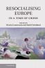Resocialising Europe in a Time of Crisis