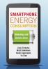Smartphone Energy Consumption
