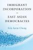 Immigrant Incorporation in East Asian Democracies