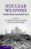 Nuclear Weapons under International Law