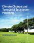 Climate Change and Terrestrial Ecosystem             Modeling