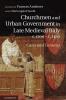 Churchmen and Urban Government in Late Medieval Italy c.1200-c.1450