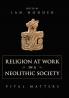 Religion at Work in a Neolithic Society
