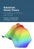 Relativistic Kinetic Theory