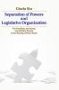 Separation of Powers and Legislative Organization