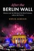After the Berlin Wall