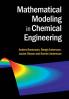 Mathematical Modeling in Chemical Engineering