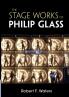 The Stage Works of Philip Glass