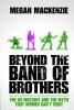 Beyond the Band of Brothers