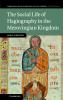 The Social Life of Hagiography in the Merovingian Kingdom