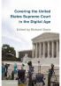 Covering the United States Supreme Court in the Digital Age