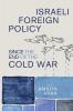 Israeli Foreign Policy since the End of the Cold War