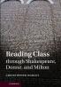 Reading Class through Shakespeare Donne and Milton