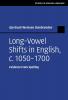 Long Vowel Shifts in English c. 1050-1700