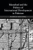 Islamabad and the Politics of International Development in Pakistan