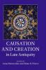 Causation and Creation in Late Antiquity
