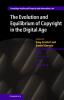 The Evolution and Equilibrium of Copyright in the Digital Age