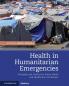 Health in Humanitarian Emergencies