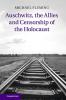 Auschwitz the Allies and Censorship of the             Holocaust