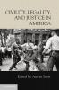 Civility Legality and Justice in America