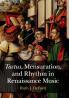 Tactus Mensuration and Rhythm in Renaissance Music