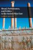 Ritual Performance and Politics in the Ancient Near East