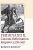 Ferdinand II Counter-Reformation Emperor             1578-1637