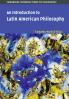 An Introduction to Latin American Philosophy