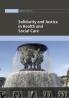 Solidarity and Justice in Health and Social Care